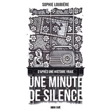 Une minute de silence : D'après une histoire vraie : Dark side