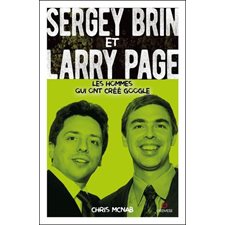 Sergey Brin et Larry Page : Les hommes qui ont créé Google : Figures