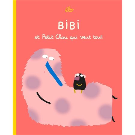 Bibi et Petit Chou qui veut tout : Loulou & Cie : Livre cartonné