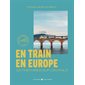 En train en Europe : 32 itinéraires sur les rails (Gallimard) : Édition 2025 ; Voyager autrement, 25 pays : Gallimard voyage