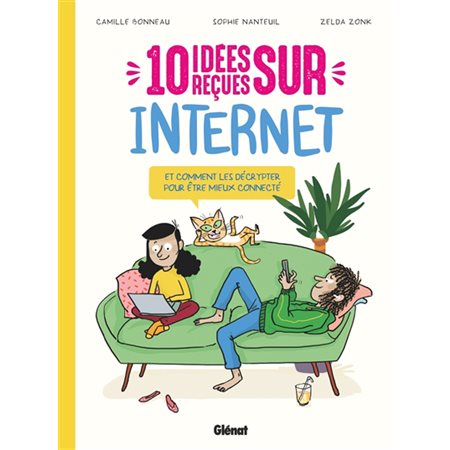 10 idées reçues sur Internet : et comment les décrypter pour être mieux connecté