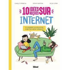 10 idées reçues sur Internet : et comment les décrypter pour être mieux connecté