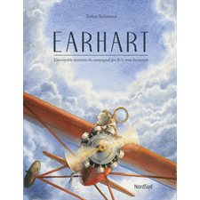 Earhart : l'incroyable aventure du campagnol qui fit le tour du monde