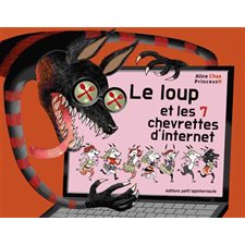 Le loup et les 7 chevrettes d'Internet