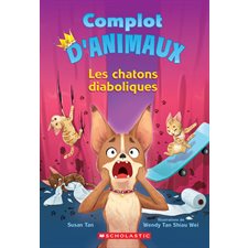 Complot d'animaux T.03 : Les chatons diaboliques : 6-8