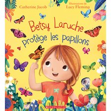 Betsy Laruche protège les papillons : Couverture souple