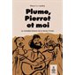 Plume, Pierrot et moi : La vraie histoire de la Sainte-Trinité