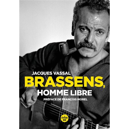 Brassens, homme libre : Brassens d'abord