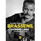 Brassens, homme libre : Brassens d'abord