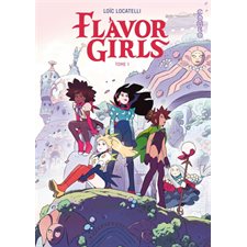Flavor girls T.01 : Bande dessinée : ADO