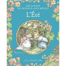 L'été : Les souris du buisson-aux-mûres : Couverture rigide