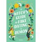 A witch's guide to fake dating a demon : Romantasy