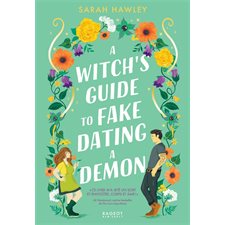 A witch's guide to fake dating a demon : Romantasy