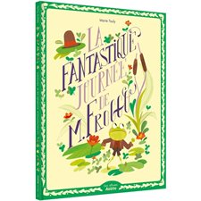 La fantastique journée de M. Froggo : Couverture rigide