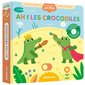 Ah ! Les crocodiles : Ma comptine animée : Livre cartonné