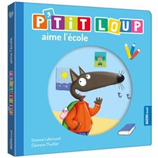 P'tit Loup aime l'école : P'tit Loup cartonné : Livre cartonné