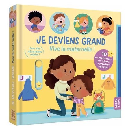 Je deviens grand : Vive la maternelle ! : Livre cartonné
