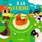 A la ferme : Tourne la page et observe la transformation des animaux : Animaux surprise : Livre cartonné