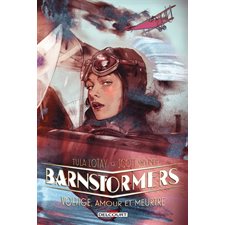 Barnstormers : Voltige, amour et meurtre : Contrebande : Bande dessinée
