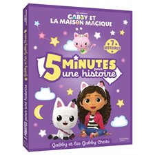 Gabby et la maison magique : 5 minutes pour une histoire, 7 histoires : Gabby et les Gabby chats, Gabby et la maison magique : Couverture souple