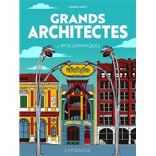 Grands architectes : Les bios graphiques