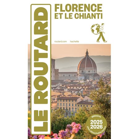 Florence et le Chianti : 2025-2026 (Routard) : Le guide du routard