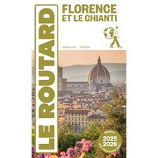 Florence et le Chianti : 2025-2026 (Routard) : Le guide du routard