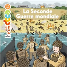 La Seconde Guerre mondiale : Mes p'tits docs. Histoire : Nouvelle édition 2025