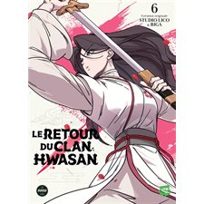 Le retour du clan Hwasan T.06 : Manga : ADO : SHONEN