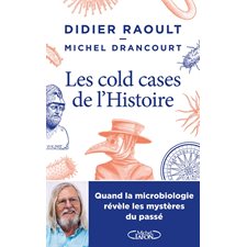 Les cold cases de l'histoire : Quand la microbiologie révèle les mystères du passé