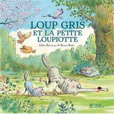 Loup gris et la petite Loupiotte : Couverture rigide