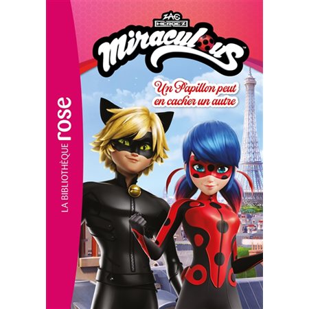 Miraculous T.01 : Un papillon peut en cacher un autre : Bibliothèque rose : 6-8