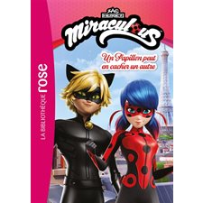 Miraculous T.01 : Un papillon peut en cacher un autre : Bibliothèque rose : 6-8