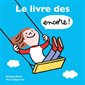 Le livre des encore ! : Loulou & Cie : Livre cartonné