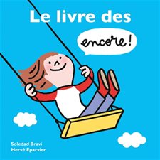 Le livre des encore ! : Loulou & Cie : Livre cartonné