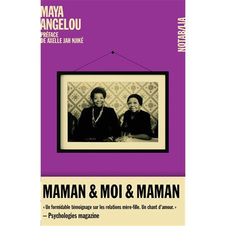 Maman & moi & maman : Mémoires : Notabilia