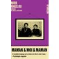 Maman & moi & maman : Mémoires : Notabilia