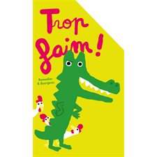 Trop faim ! : Loulou & Cie : Livre cartonné