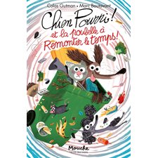 Chien Pourri ! : et la poubelle à remonter le temps ! Mouche