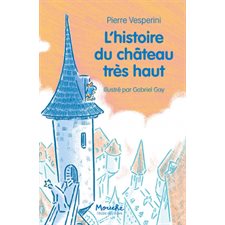 L'histoire du château très haut : Mouche