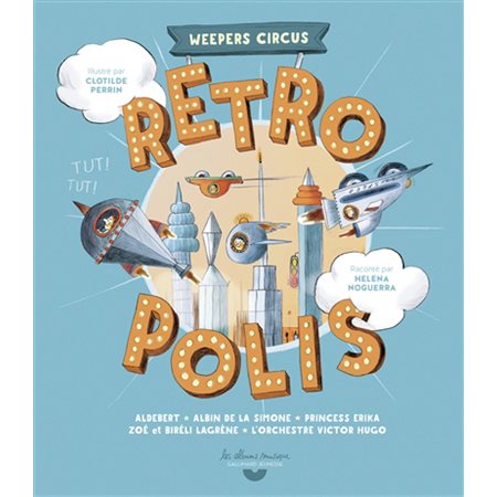 Rétropolis : Les albums musique : Livre + CD