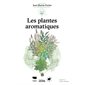 Les plantes aromatiques : Les guides du jardinier-maraîcher