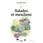 Salades et mescluns : Les guides du jardinier-maraîcher