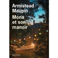 Mona et son manoir : Chroniques de San Francisco