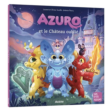Azuro et le château oublié : Mes p'tits albums : Couverture souple