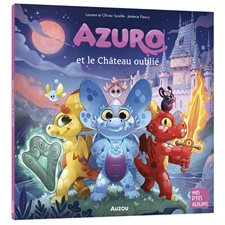 Azuro et le château oublié : Mes p'tits albums : Couverture souple