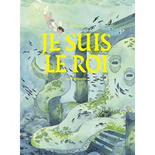 Je suis le roi : Couverture rigide