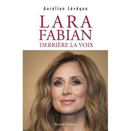 Lara Fabian, derrière la voix