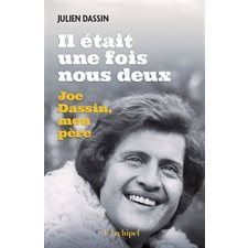 Il était une fois nous deux : Joe Dassin, mon père