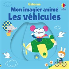 Les véhicules : Mon imagier animé : Livre cartonné